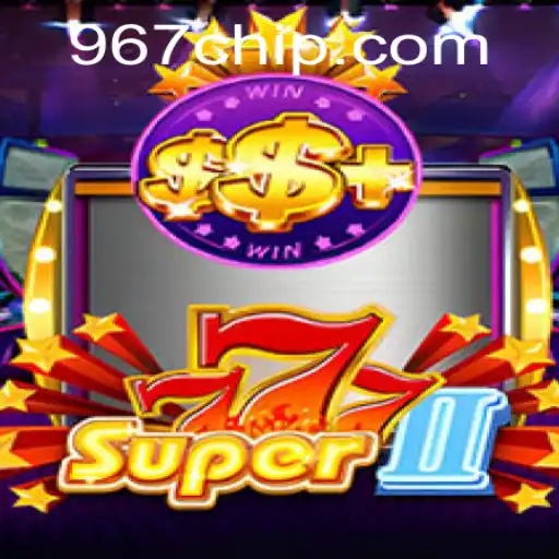 Exploring the Exciting World of Super777II and the Phenomenon of 967 PH Login